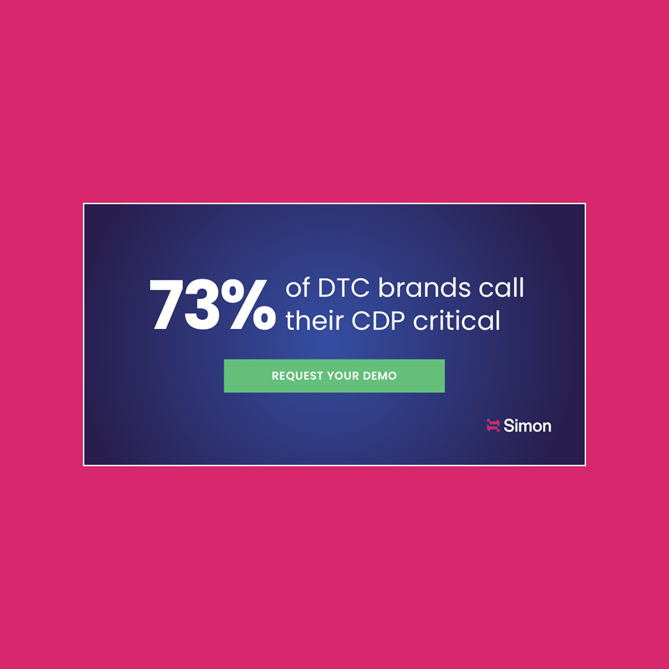 An ad for Simon Data with text that talks about 73% of DTC brands call CDP critical