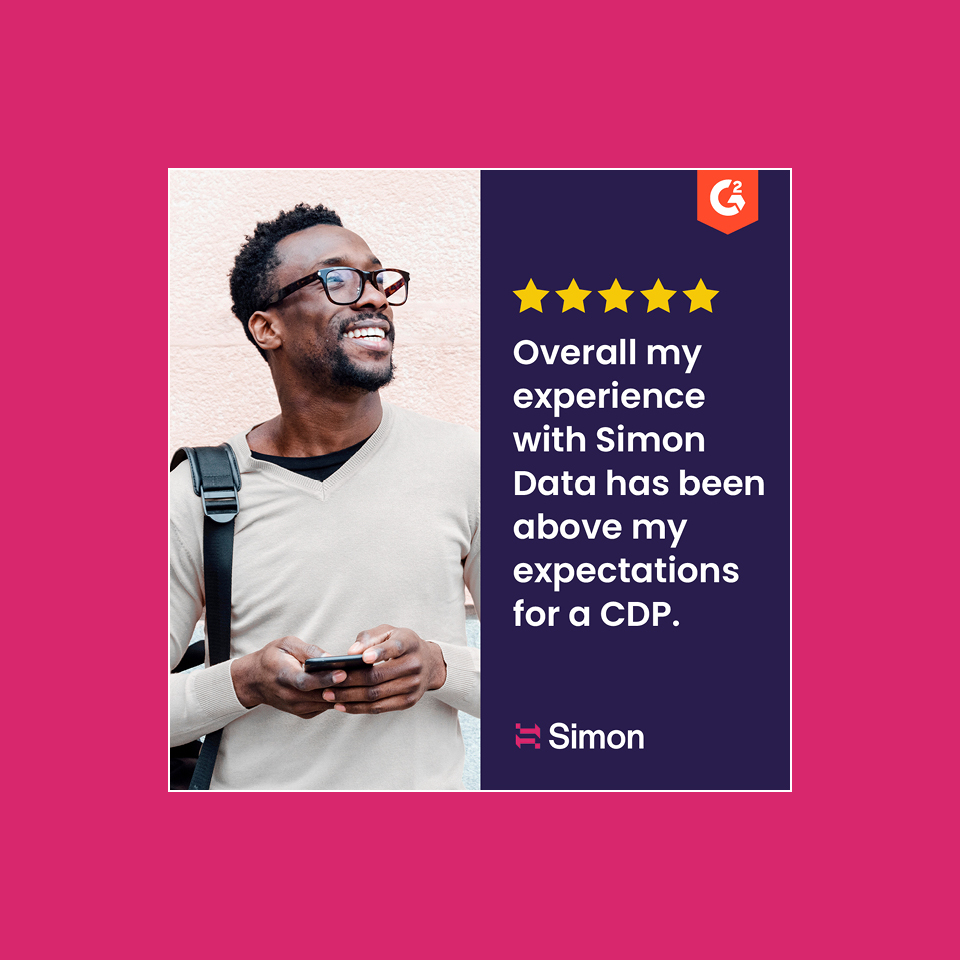 An ad for Simon Data featuring a man holding a phone looking off in the distance smiling with a testimonial and stars to his right